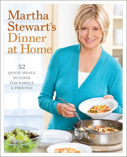 Martha Stewart's Dinner at Home: 52 Quick Meals to Cook for Family and Friends: A Cookbook used book depot