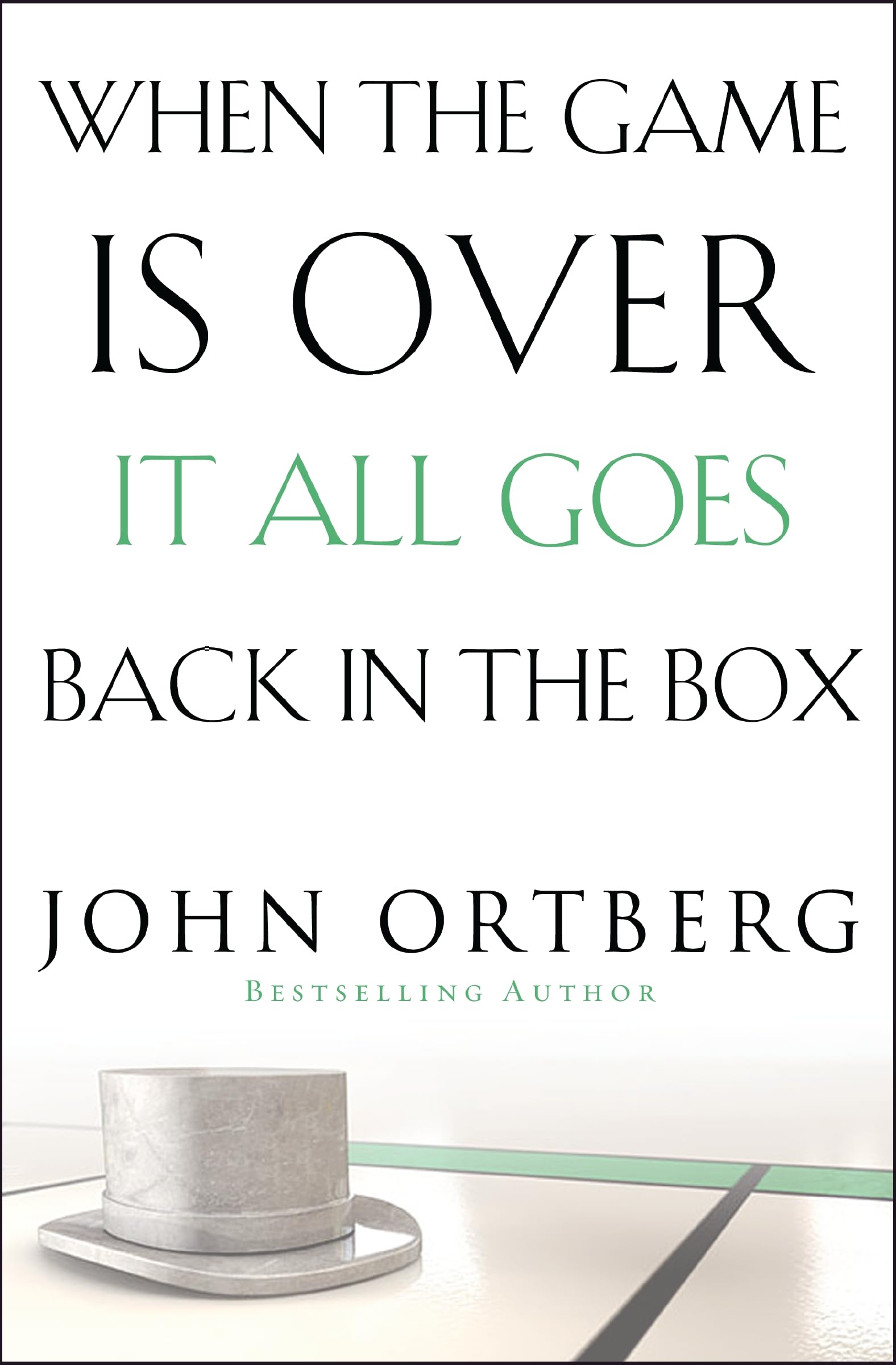 When the Game Is Over, It All Goes Back in the Box: How to Keep Your Eyes on the Real Goal: Life used book depot