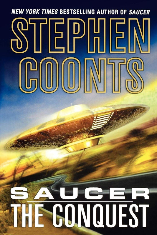 Saucer: The Conquest: The Conquest Saucer, 2 [Paperback] Coonts, Stephen