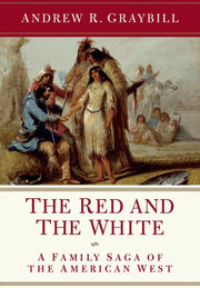The Red and the White: A Family Saga of the American West used book depot