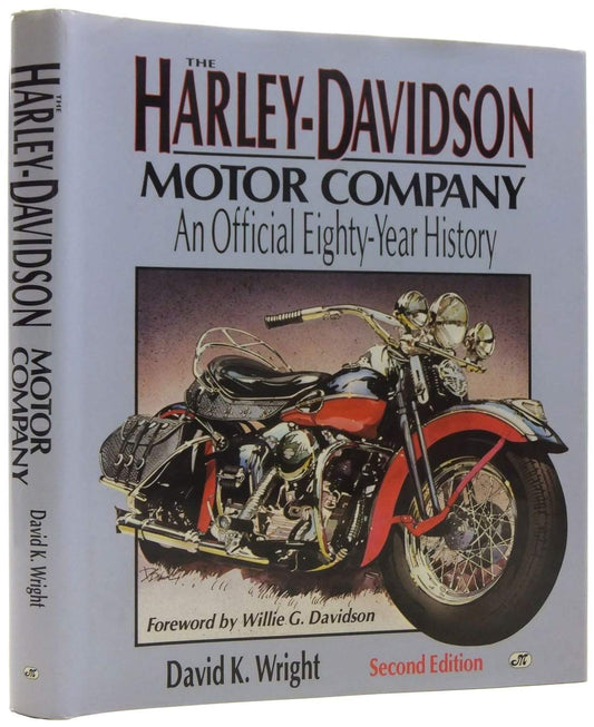 The HarleyDavidson Motor Company: An Official EightyYear History Wright, David K