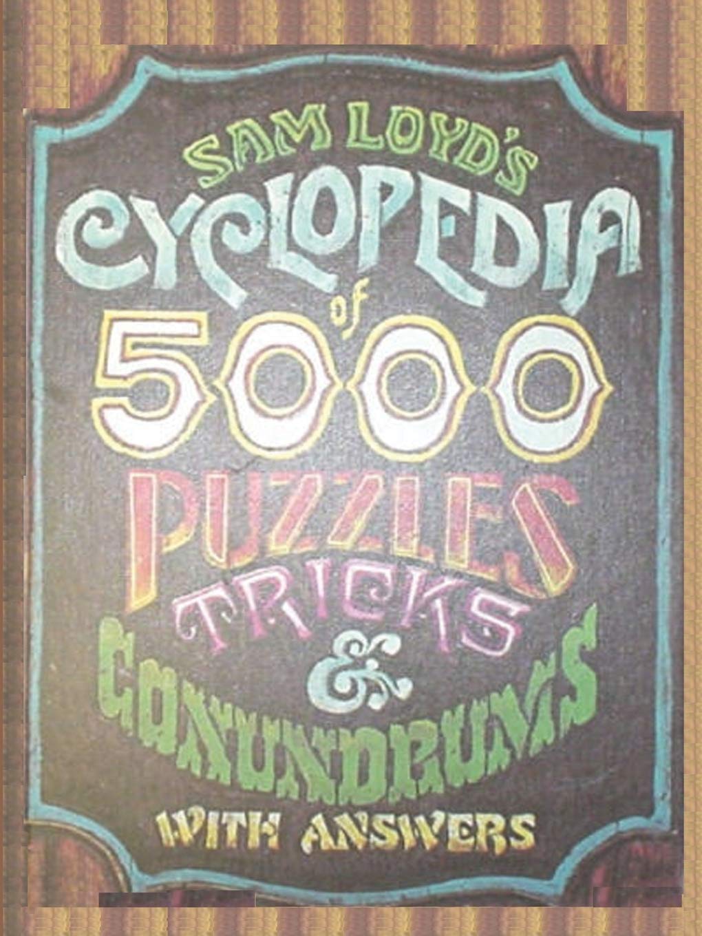 Sam Loyd's Cyclopedia of 5000 Puzzles tricks and Conundrums with Answers used book depot