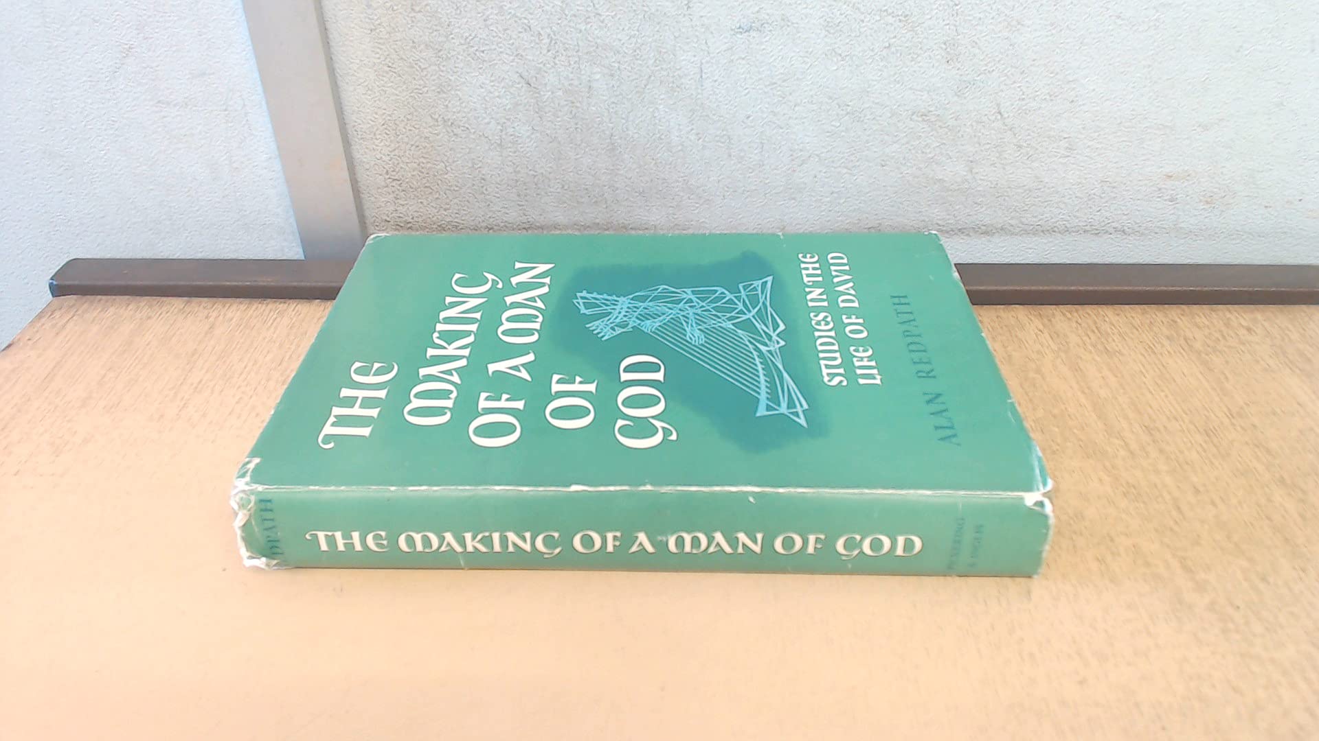 The Making of a Man of God: Studies in the Life of David used book depot