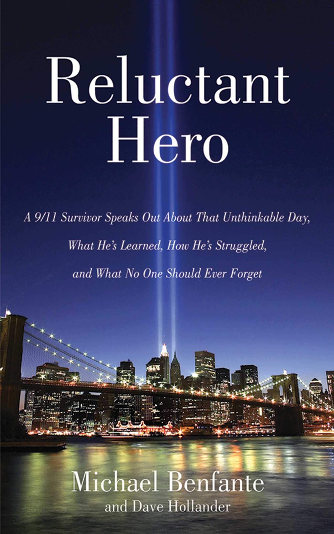 Reluctant Hero: A 9/11 Survivor Speaks Out About That Unthinkable Day, What He's Learned, How He's Struggled, and What No One Should Ever Forget used book depot