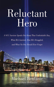 Reluctant Hero: A 9/11 Survivor Speaks Out About That Unthinkable Day, What He's Learned, How He's Struggled, and What No One Should Ever Forget used book depot