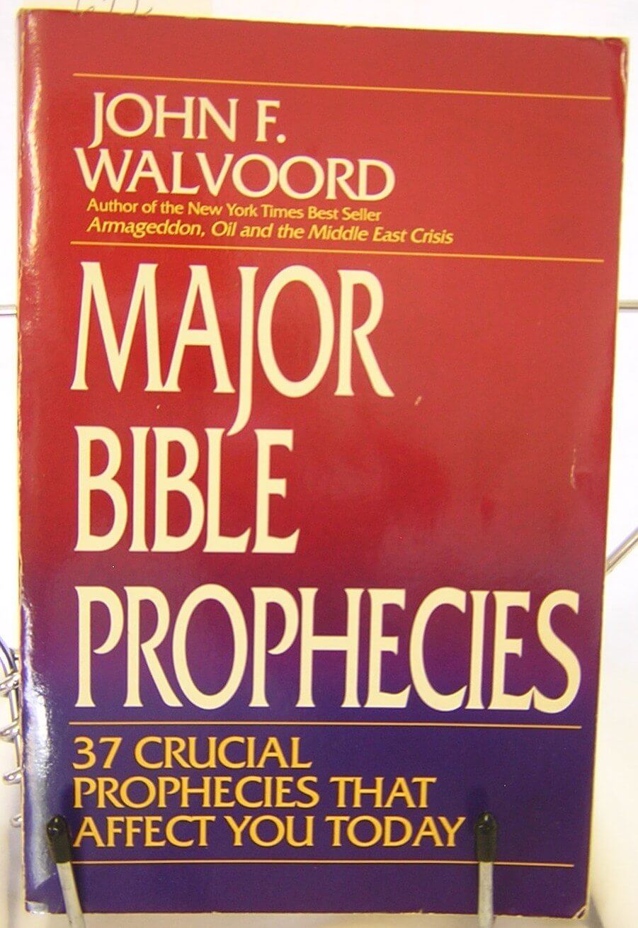 Major Bible Prophecies: 37 Crucial Prophecies That Affect You Today used book depot