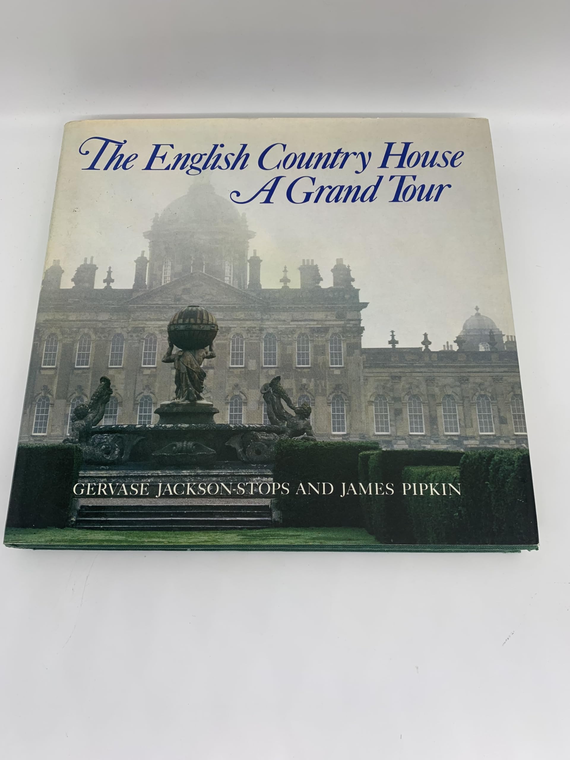 The English Country House : A Grand Tour by Gervase Jackson-Stops, James Pipkin (1989) Hardcover used book depot