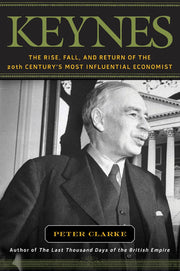 Keynes: The Rise, Fall, and Return of the Twentieth Century's Most Influential Economist used book depot