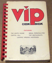 VIP Cookbook Volume II, Featuring the White House, Capitol Hill, Media Personalities, Top Restaurants and Leading Viriginia Hostesses used book depot