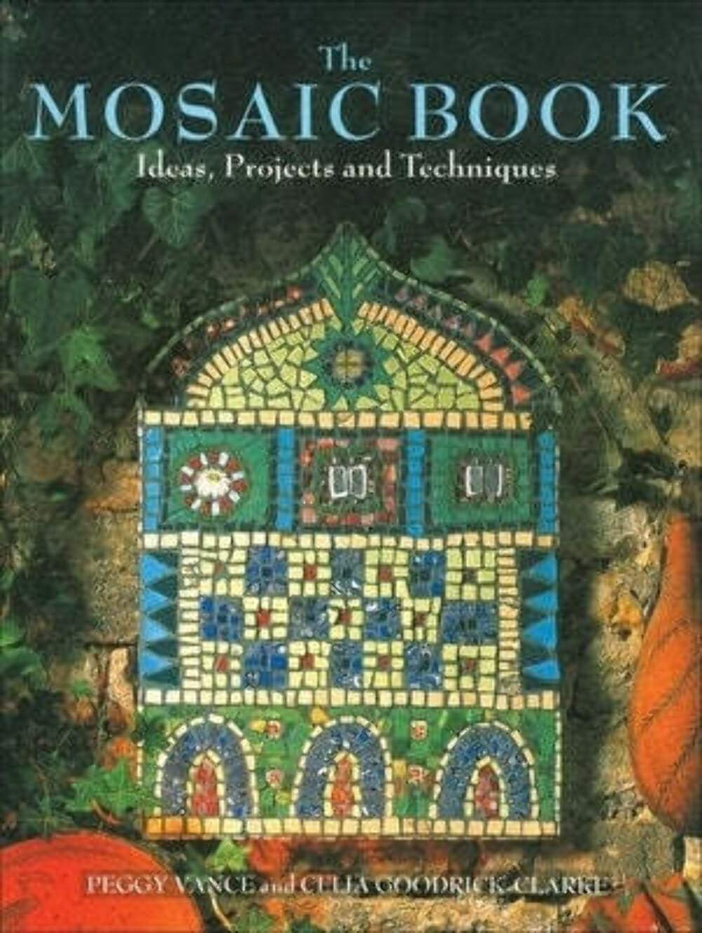 The Mosaic Book: Ideas, Projects and Techniques used book depot