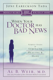 When Your Doctor Has Bad News: Simple Steps to Strength, Healing, and Hope used book depot