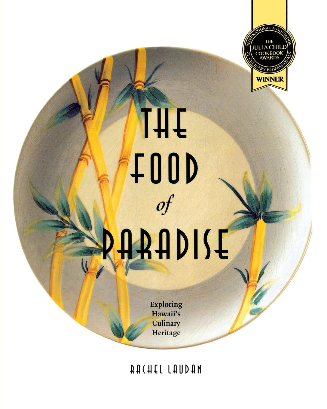 The Food of Paradise: Exploring Hawaii's Culinary Heritage (A Kolowalu Book) used book depot