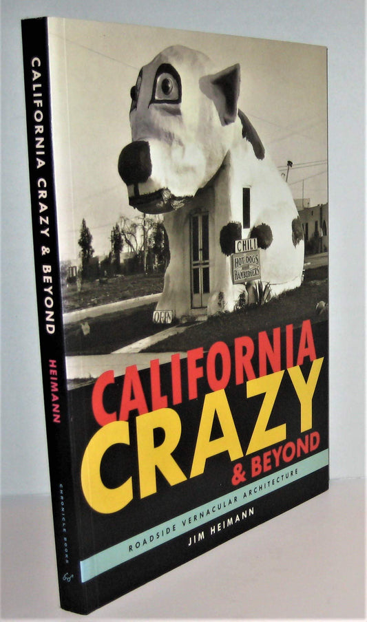 California Crazy and Beyond: Roadside Vernacular Architecture