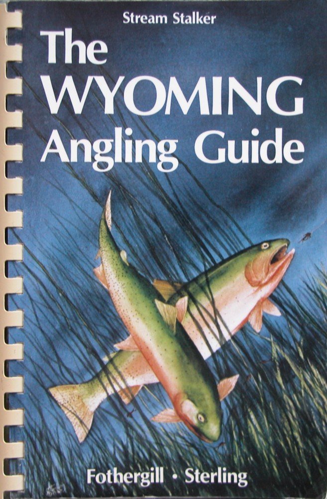 The Wyoming Angling Guide