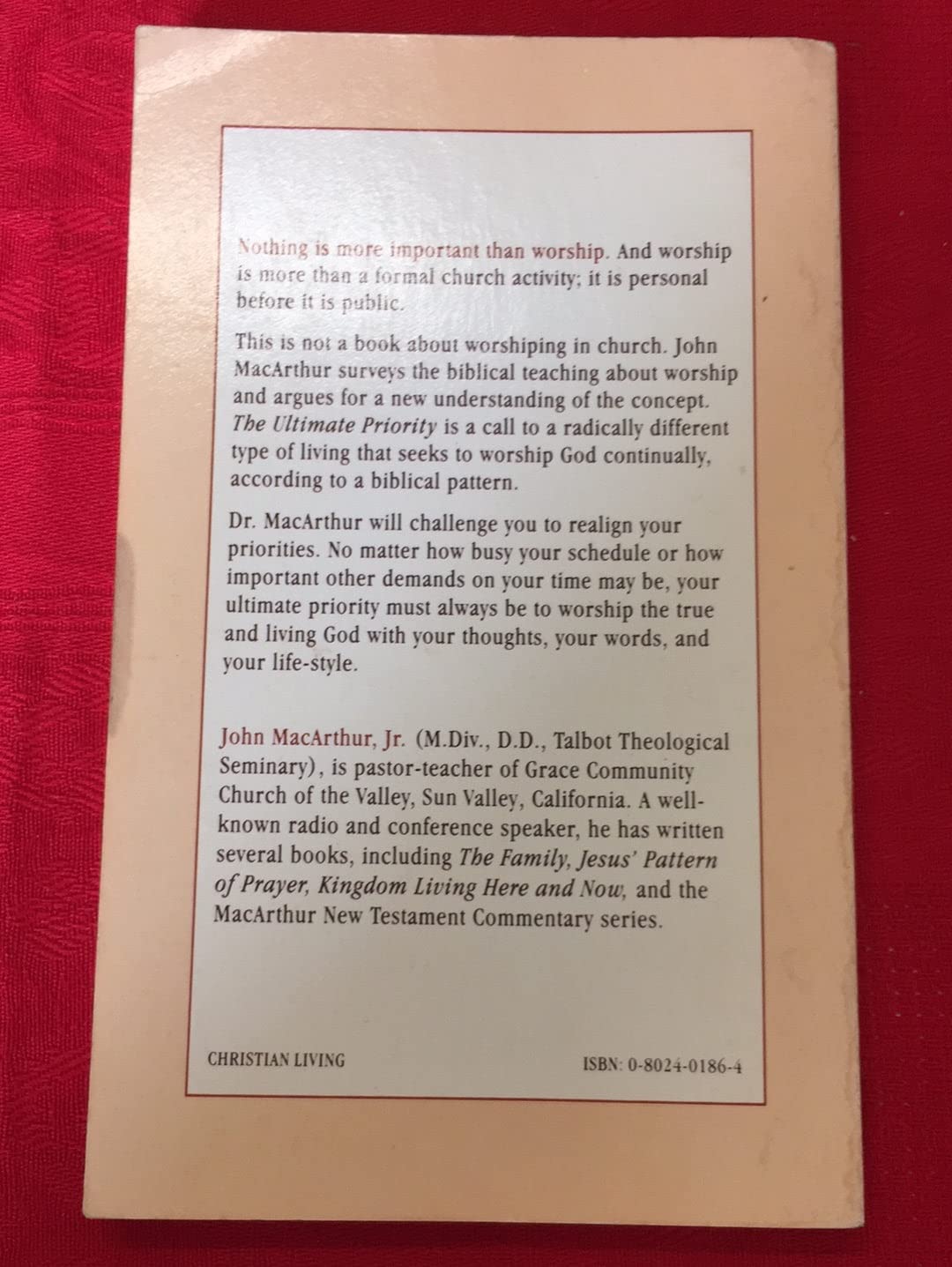 The Ultimate Priority: John Macarthur, Jr. on Worship used book depot