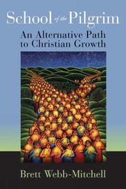 School of the Pilgrim: An Alternative Path to Christian Growth used book depot