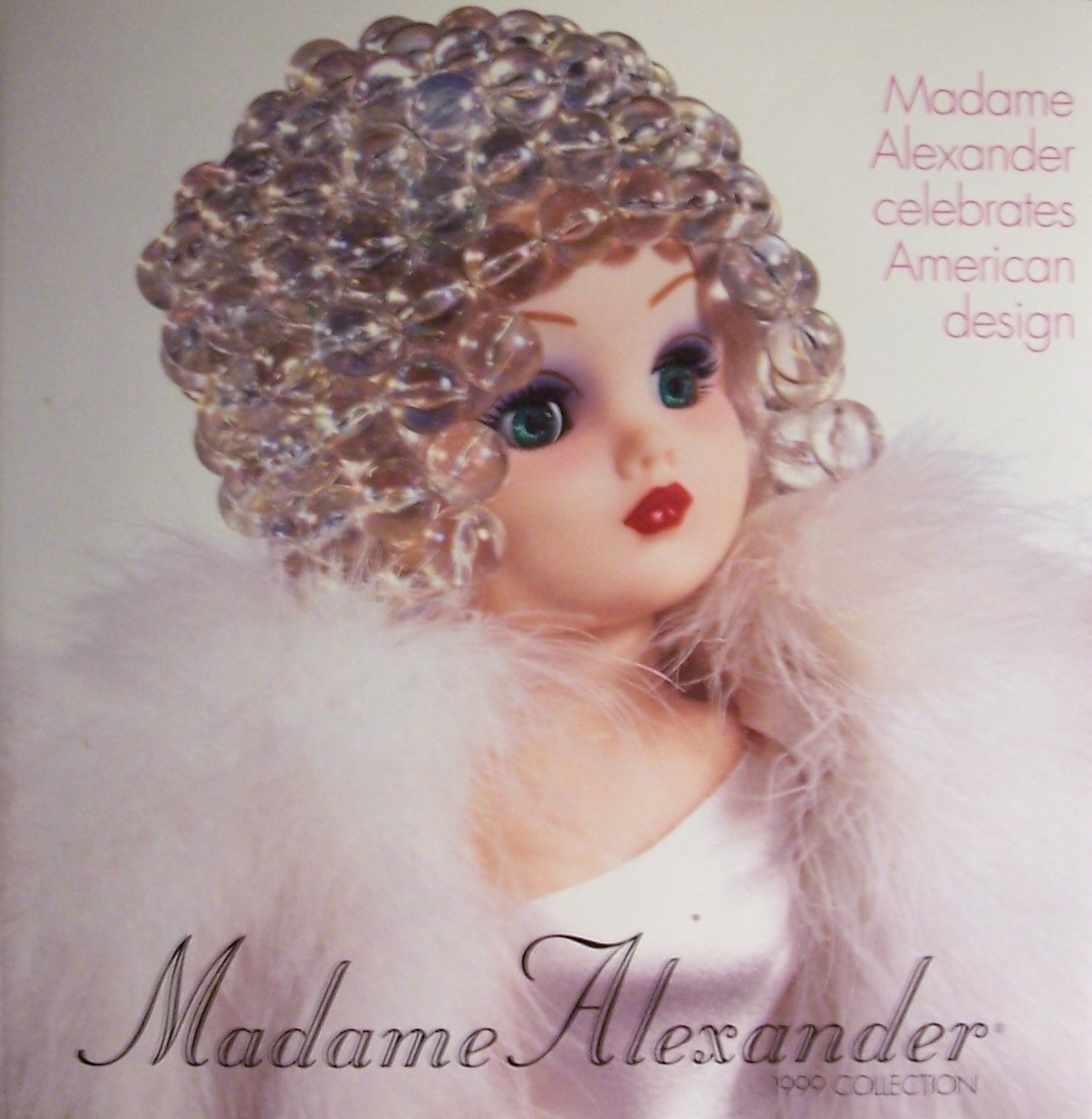 Madame Alexander 1999 Collection (Madame Alexander celebrates American design, Front cover and gatefold: Cissy American Designer Collection) used book depot