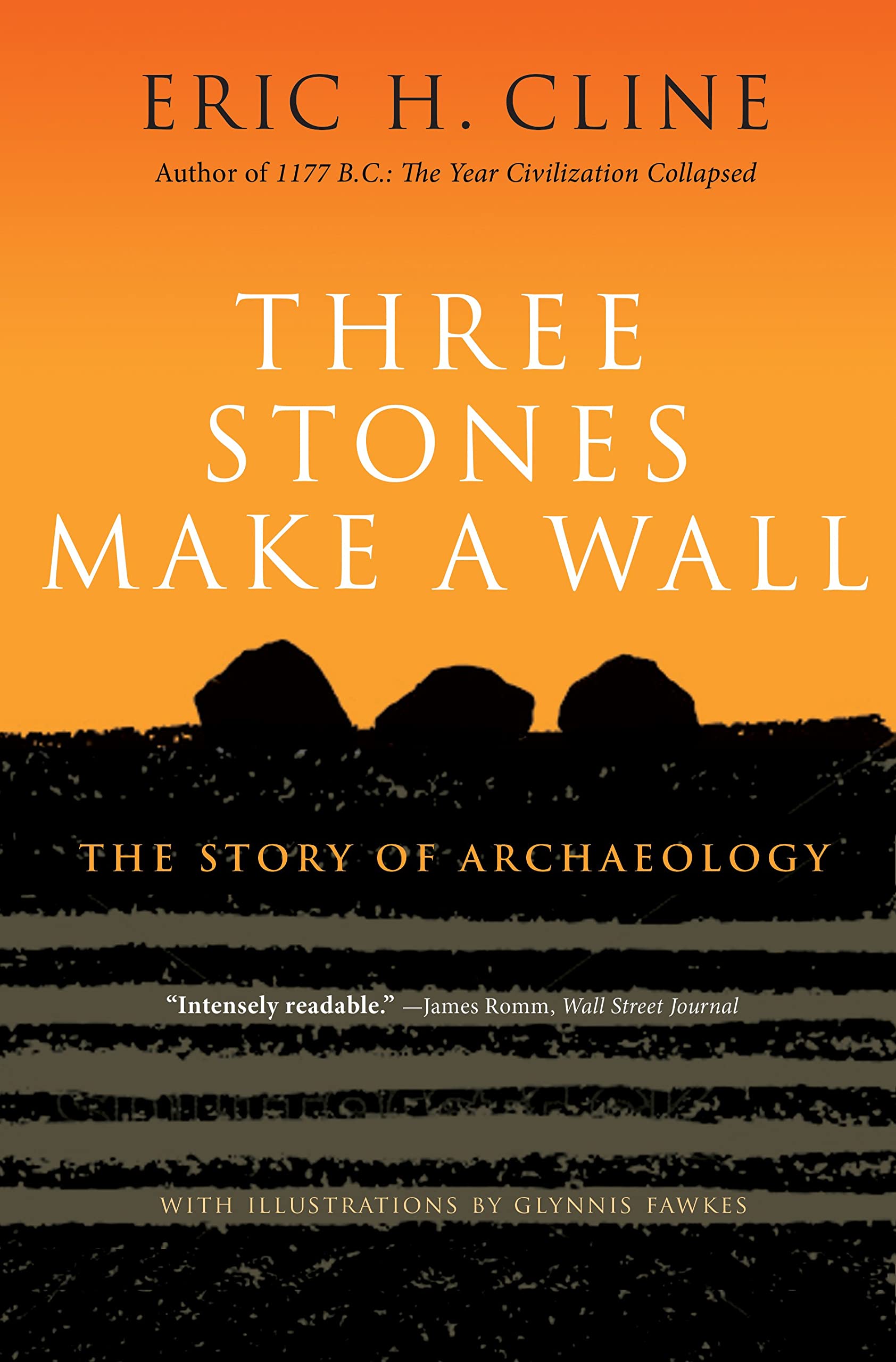 Three Stones Make a Wall: The Story of Archaeology used book depot
