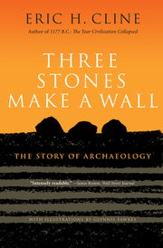 Three Stones Make a Wall: The Story of Archaeology used book depot