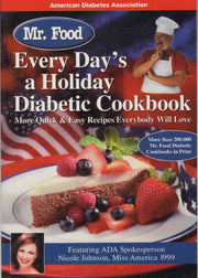 Mr. Food: Every Day's a Holiday Diabetic Cookbook