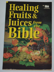 Healing Fruits & Juices From the Bible used book depot