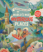 The Adventurous Kid’s Guide to the World’s Most Mysterious Places used book depot