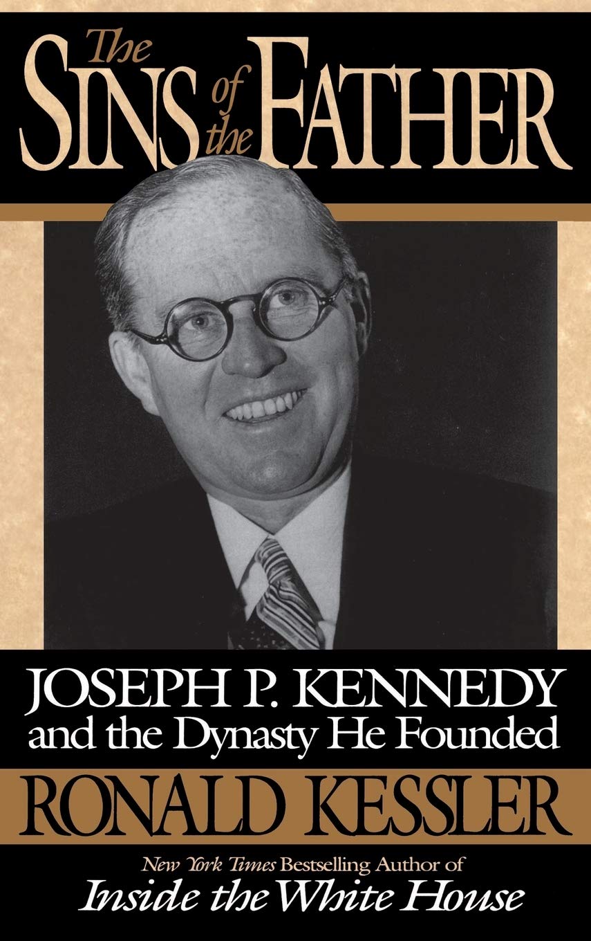 The Sins of the Father: Joseph P. Kennedy and the Dynasty he Founded used book depot