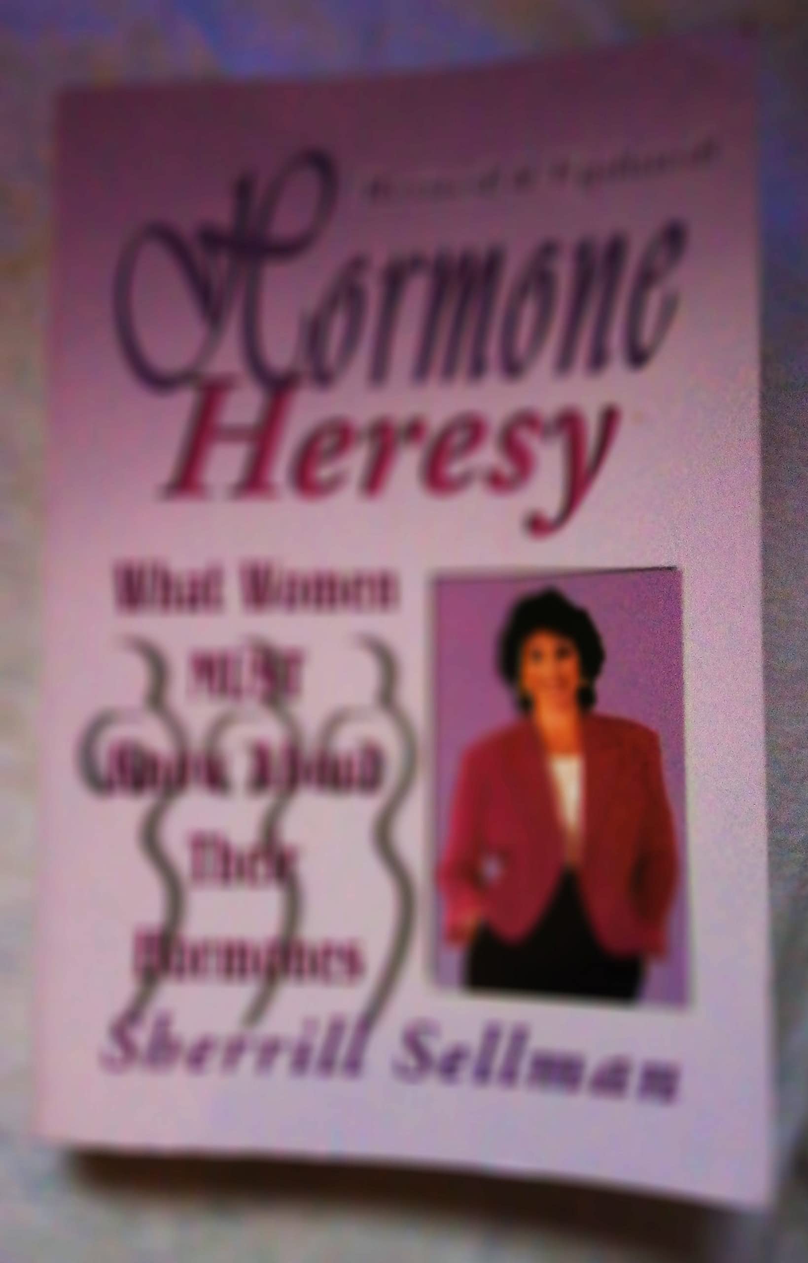 Hormone Heresy: What Women Must Know About Their Hormones used book depot