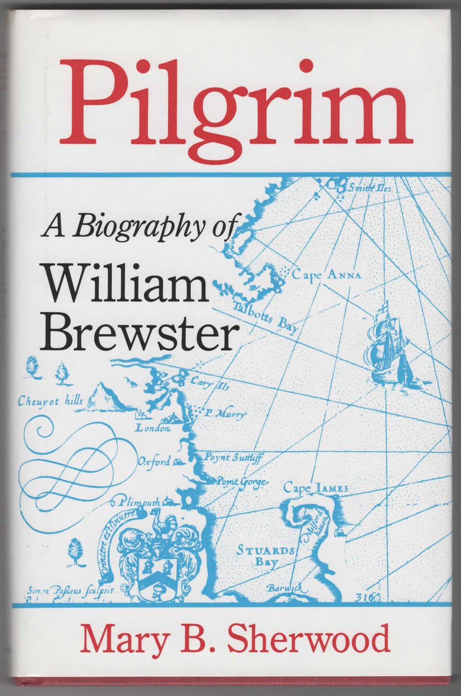 Pilgrim: A Biography of William Brewster used book depot