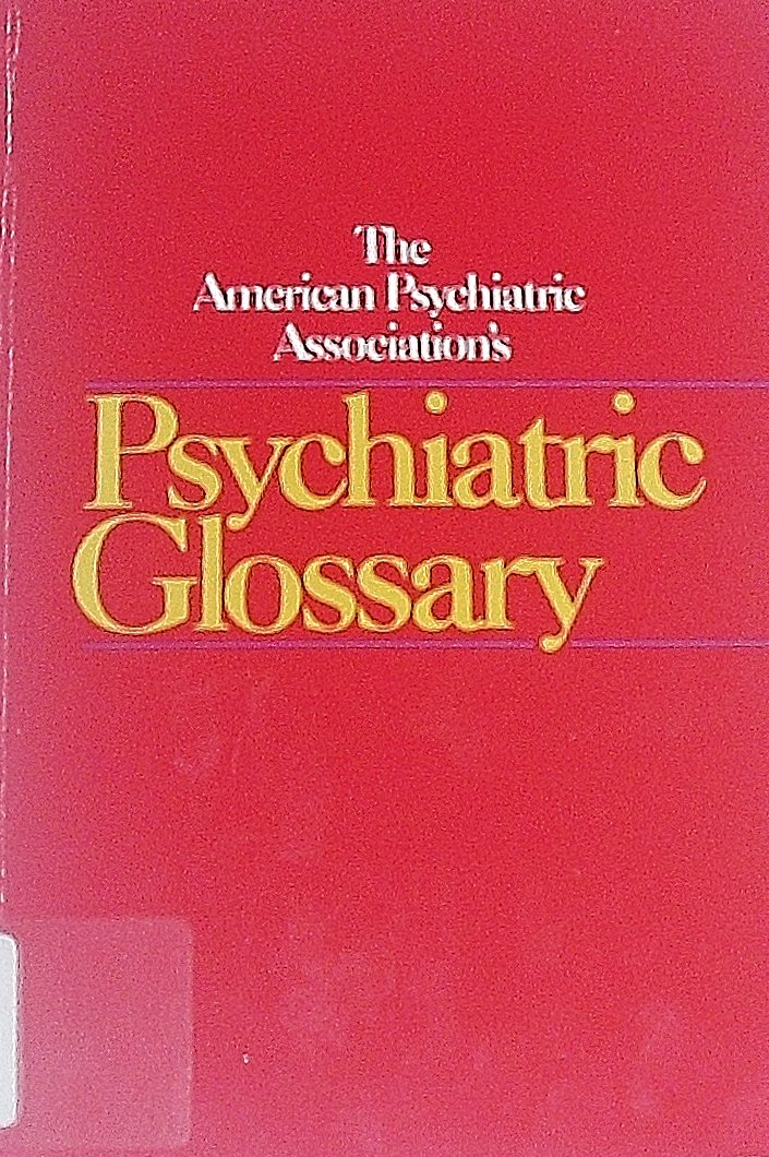 American Psychiatric Association's Psychiatric Glossary