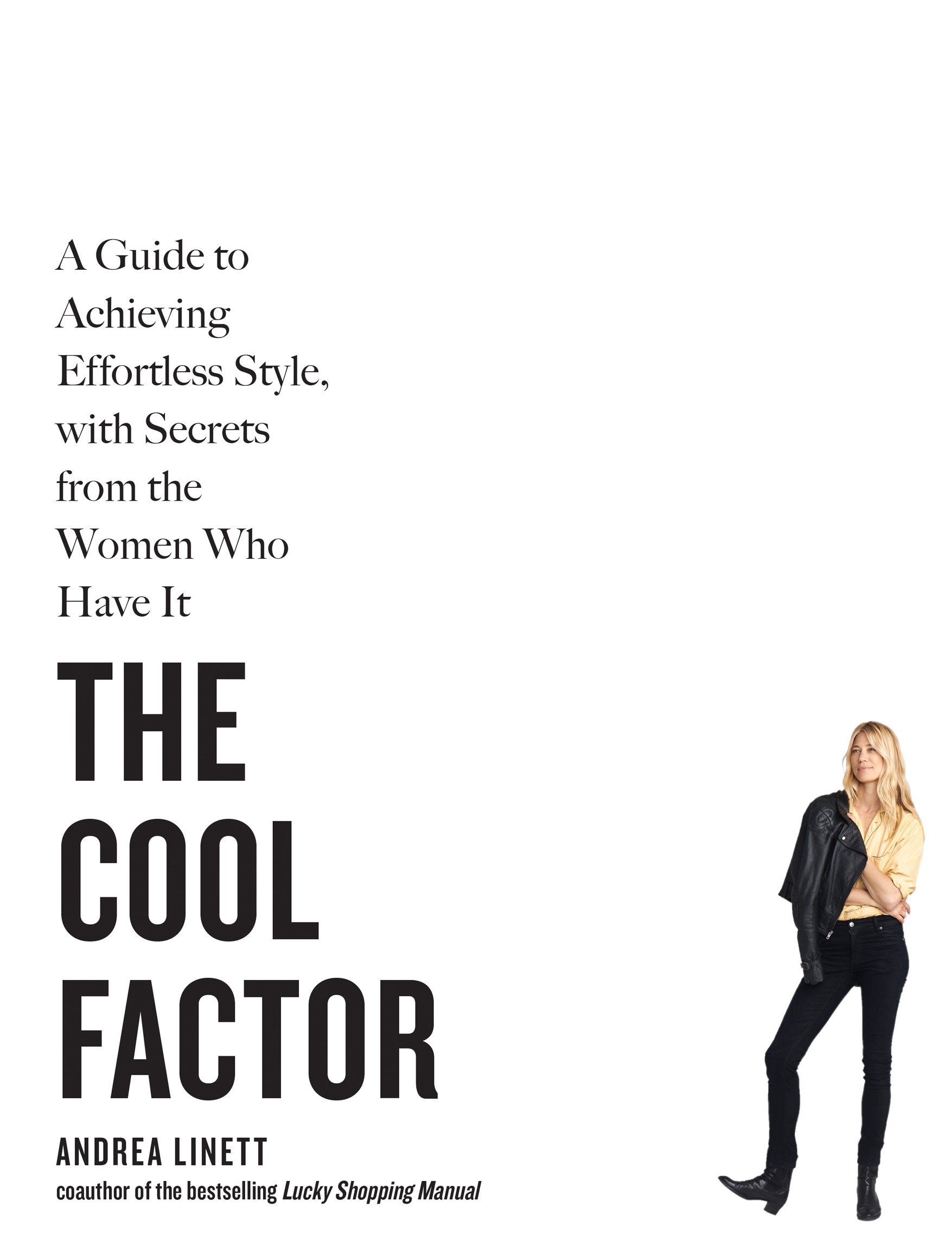 The Cool Factor: A Guide to Achieving Effortless Style, with Secrets from the Women Who Have It used book depot