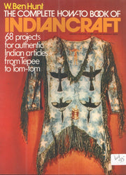 The Complete How-To Book of Indiancraft: 68 Projects for Authentic Indian Articles from Tepee to Tom-tom used book depot