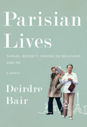 Parisian Lives: Samuel Beckett, Simone de Beauvoir, and Me: A Memoir used book depot