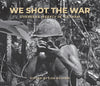 We Shot the War: Overseas Weekly in Vietnam 690 [Hardcover] Nguyen, Lisa