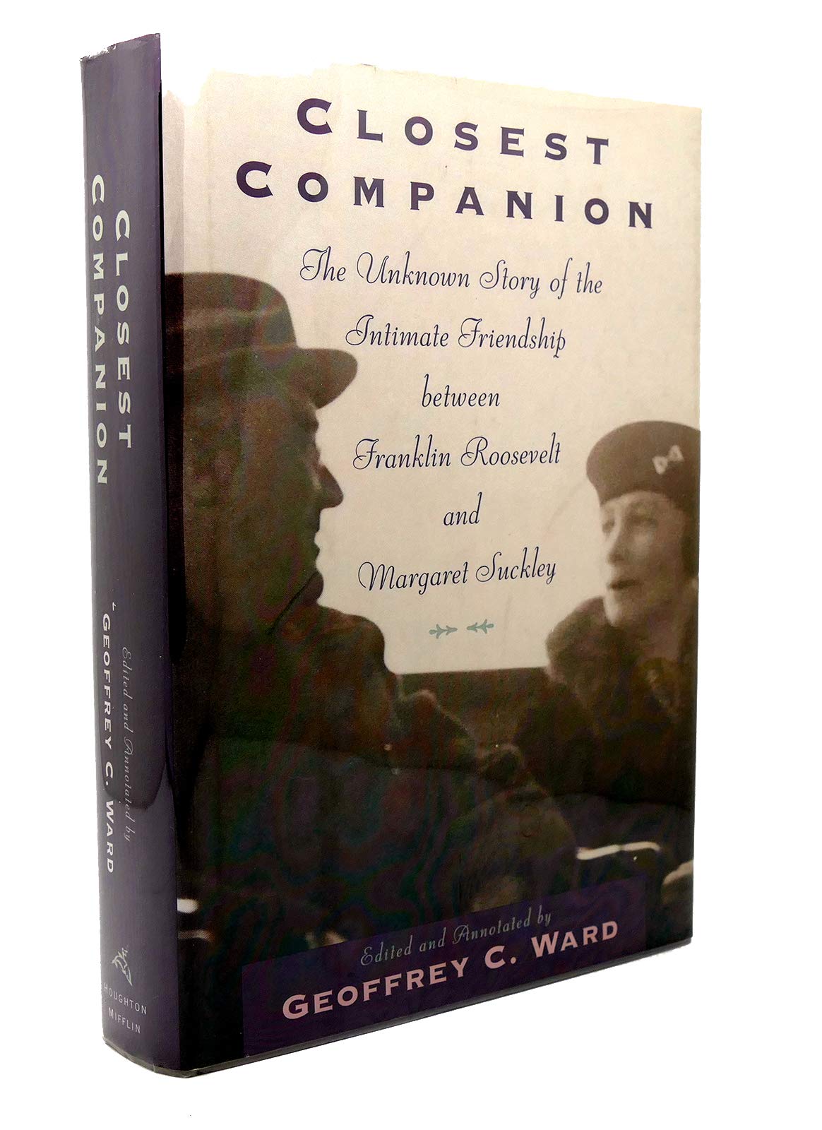 Closest Companion: The Unknown Story of the Intimate Friendship Between Franklin Roosevelt and Margaret Suckley used book depot