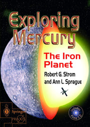 Exploring Mercury: The Iron Planet (Springer Praxis Books)