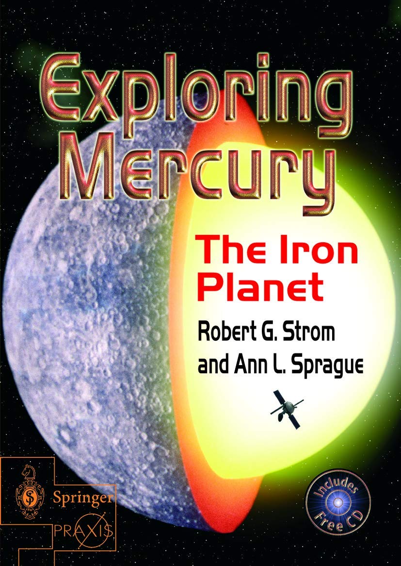 Exploring Mercury: The Iron Planet (Springer Praxis Books)