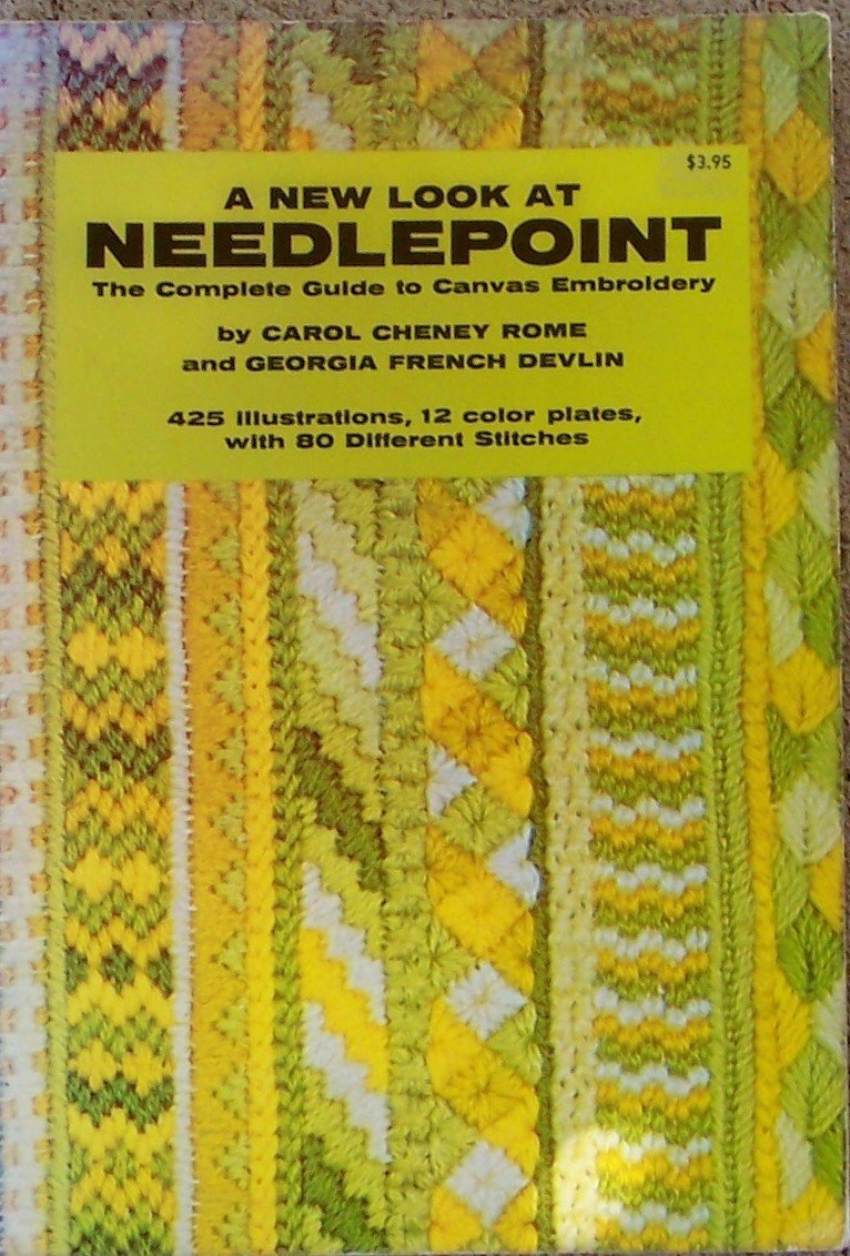 A New Look At Needlepoint: The Complete Guide to Canvas Embroidery used book depot