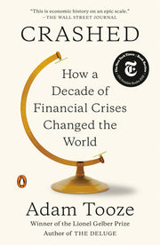 Crashed: How a Decade of Financial Crises Changed the World used book depot
