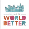 You Make the World Better  A gift book for friendship and appreciation [Hardcover] Jennifer Pletsch
