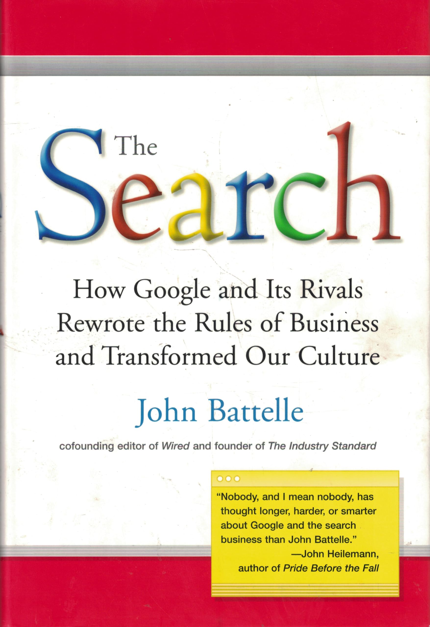 The Search: How Google and Its Rivals Rewrote the Rules of Business and Transformed Our Culture