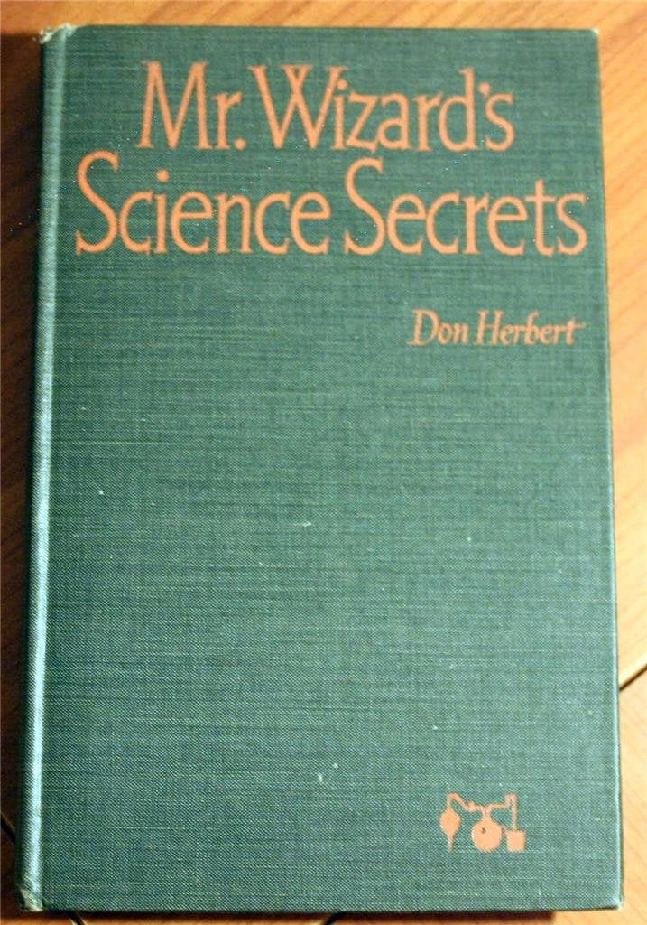 Mr. Wizard's science secrets: [With Willie Watson (Bruce Lindgren) and Betsy Taylor (Susan Levin).] used book depot