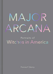 Major Arcana: Portraits of Witches in America used book depot