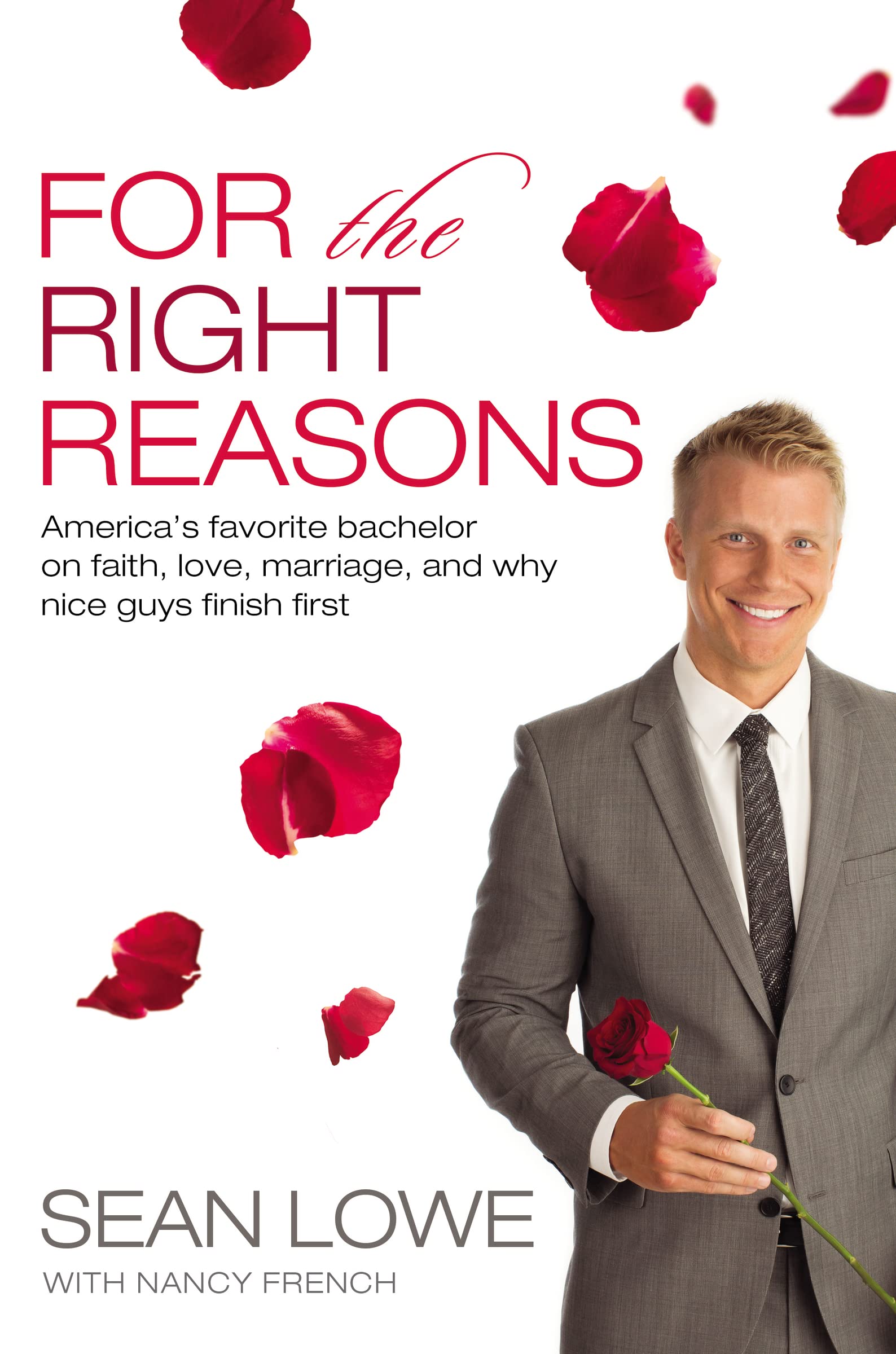 For the Right Reasons: America's Favorite Bachelor on Faith, Love, Marriage, and Why Nice Guys Finish First used book depot