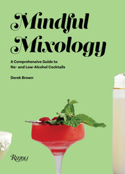 Mindful Mixology: A Comprehensive Guide to No- and Low-Alcohol Cocktails with 60 Recipes used book depot