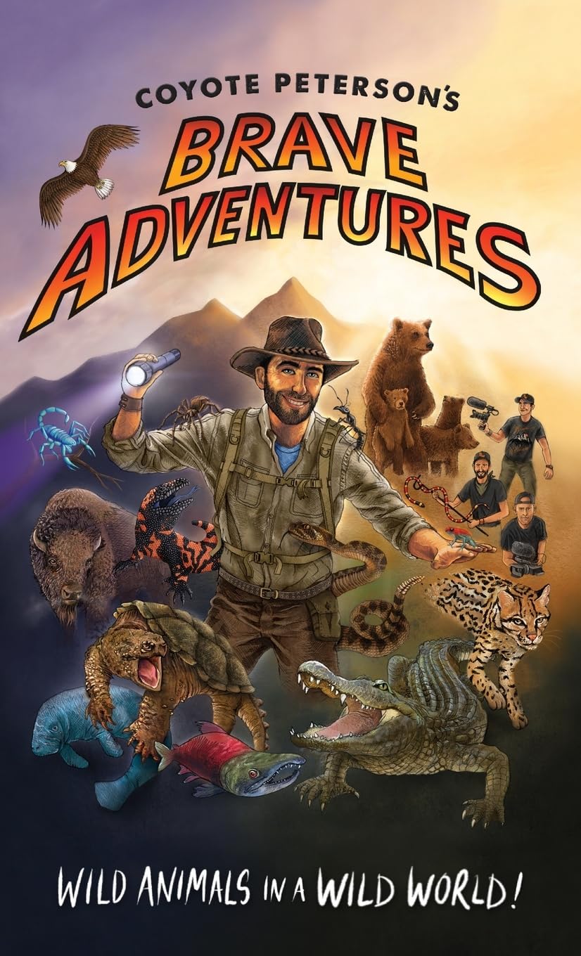 Coyote Peterson’s Brave Adventures: Wild Animals in a Wild World (Kids book) (Brave Wilderness) used book depot