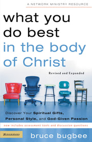 What You Do Best in the Body of Christ: Discover Your Spiritual Gifts, Personal Style, and God-Given Passion used book depot