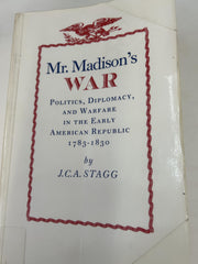 Mr. Madison's War: Politics, Diplomacy, and Warfare in the Early American Republic, 1783-1830 used book depot