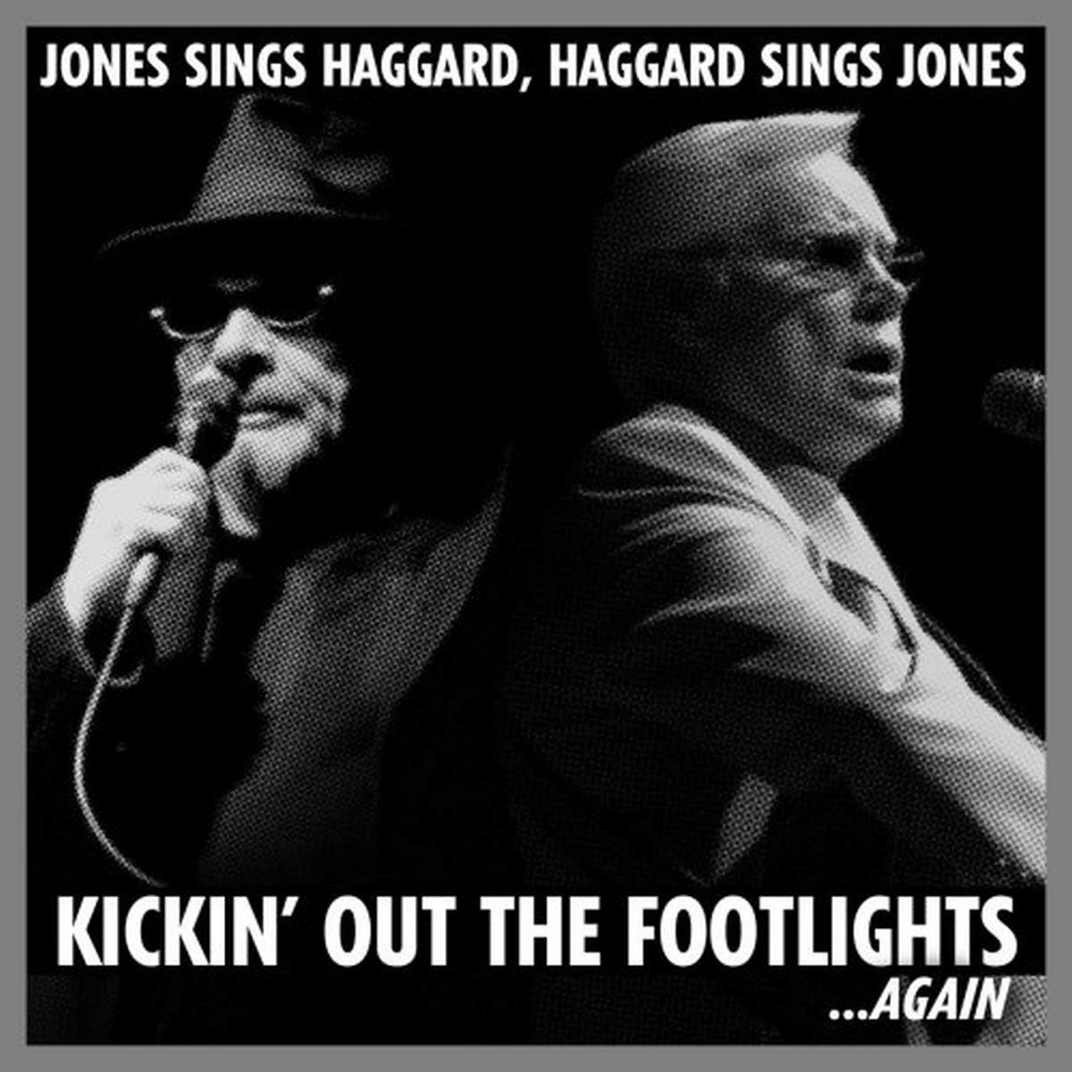 Jones Sings Haggard, Haggard Sings Jones: Kickin' Out the Footlights... Again used book depot