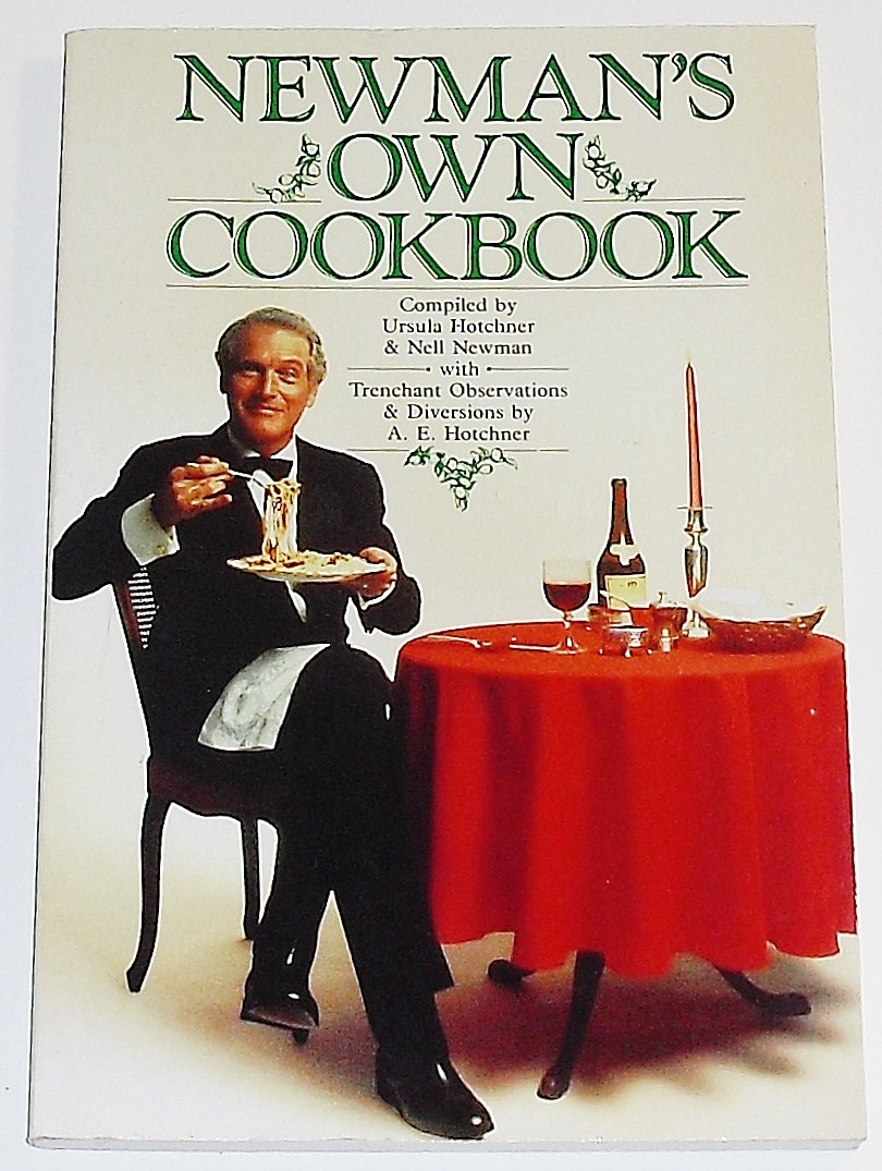 Newman's Own Cookbook: A Veritable Cornucopia of Recipes, Food Talk, Trivia, and Newman's Pearls of Wisdom used book depot